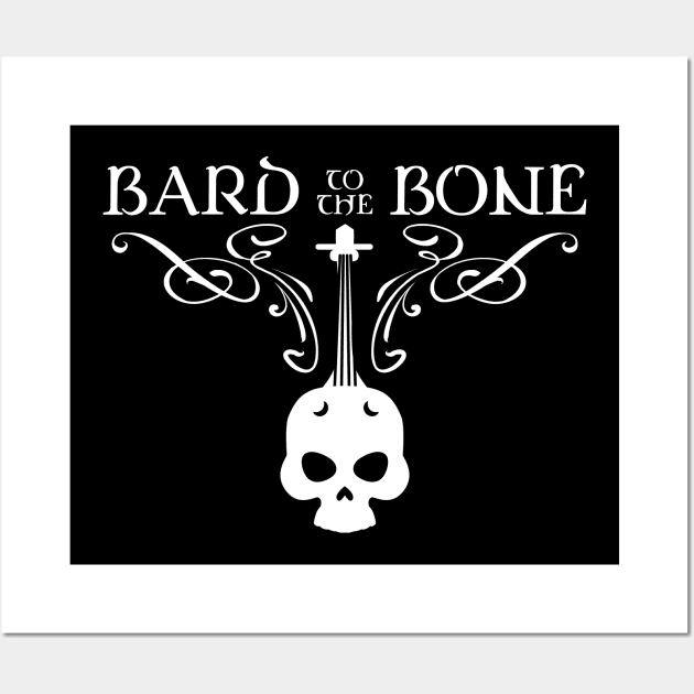 Bard to The Bone TRPG Tabletop RPG Gaming Addict Wall Art by dungeonarmory